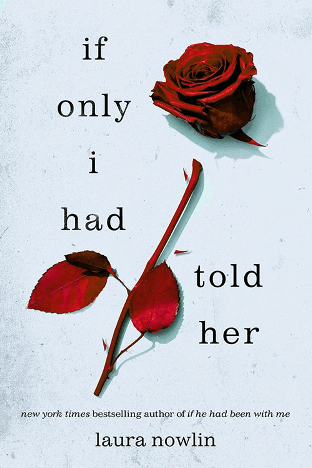 If Only I Had Told Her - Laura Nowlin